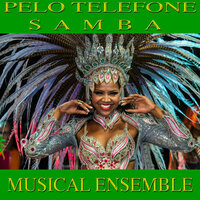 Pelo Telefone - Musical Ensemble