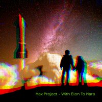 With Elon To Mars - Max Project