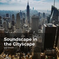 Swarming City in Tune - City Sounds Ambience & City Sounds for Sleeping & City Sounds