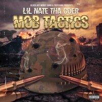 Mob Tactics - Lil Nate Tha Goer