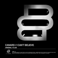 I Can't Believe - Canard