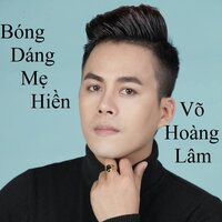 Bóng Dáng Mẹ Hiền 2 - Võ Hoàng Lâm