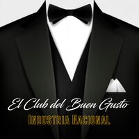 Bien Vestido y de Ocasión - Industria Nacional & Julian Navarro & Inés Travella
