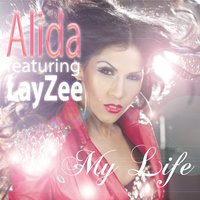 My Life - Alida & LayZee