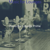 Piano Jazz Soundtrack for Nights Out - Piano Bar Lounge Prime