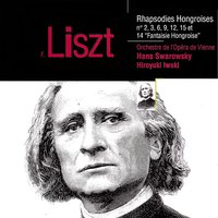 Rhapsodies Hongroises No.2 in C-Flat Major, S.244/2, LW.A132/2 - Hans Swarowsky & L'Orchestre de l'Opéra de Vienne & L'Orchestre de l'Opéra de Vienne, Hans Swarowsky & Ференц Лист