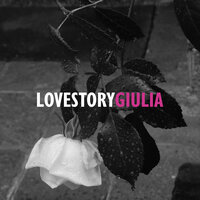 Love Story - Giulia