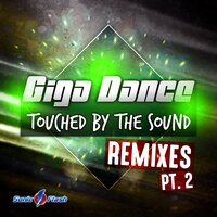 Touched by the Sound - Giga Dance & The Nation