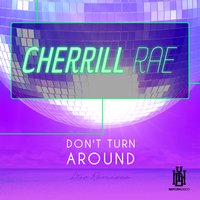 Don't Turn Around - Cherrill Rae & Christian Dio