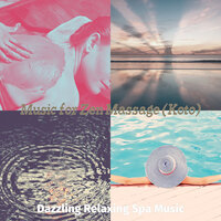 Pulsating Ambience for Positive Energy - Dazzling Relaxing Spa Music