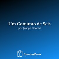 Um anarquista - Uma história desesperada - 2 - Джозеф Конрад & StreamzBook Português & StreamzBook Aventura Português