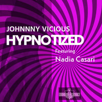Hypnotized - Johnny Vicious & Nadia Casari