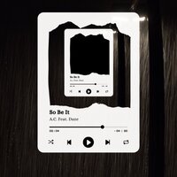 So Be It - A_ToThe_C & Daisy