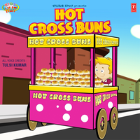 Hot Cross Buns - Tulsi Kumar