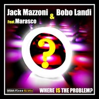 Where Is the Problem - Jack Mazzoni