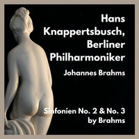 Sinfonie No. 3, Op.90: II. Andante - Berliner Philharmoniker & Hans Knappertsbusch & Иоганнес Брамс