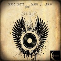 Arena - Danny Jr Crash & Dario Lotti