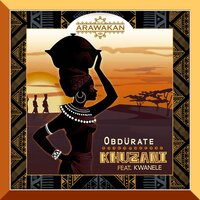 Khuzani - Obdurate & Kwanele