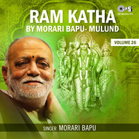 Ram Katha By Morari Bapu Mulund, Vol. 26, Pt. 1 - Morari Bapu
