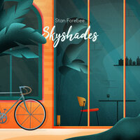 Skyshades - Stan Forebee