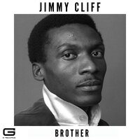 Jimmy Cliff Brother - Jimmy Cliff