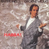 Habba Habba Hoek Hoek - Raymond Van Het Groenewoud
