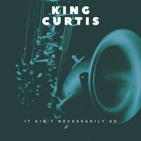 Lean Baby - King Curtis