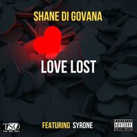 Love Lost - Shane Di Govana & Syrone