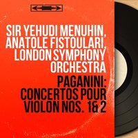 Violin Concerto No. 1 in D Major, Op. 6: I. Allegro maestoso - London Symphony Orchestra & Anatole Fistoulari & Sir Yehudi Menuhin & Никколо Паганини