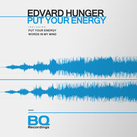 Put Your Energy - Edvard Hunger