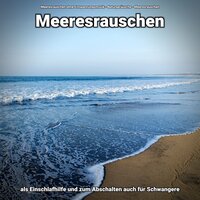 New Age Sounds für innere Ruhe - Meeresrauschen ohne Entspannungsmusik & Naturgeräusche & Meeresrauschen