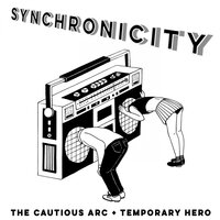 (Feels Like) Sugar - The Cautious Arc & Temporary Hero