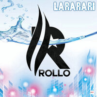 Lararari - Rollo