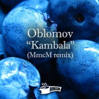 Kambala - Oblomov & MmcM