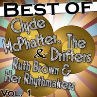 Someday You'll Want Me to Want You - Clyde McPhatter & Clyde McPhatter & The Drifters