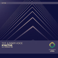 Kyactus - Inner Voice & T.F.F.