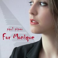 For Dreaming Monique - Paul Piper