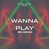 Wanna Play - Dan Dobson