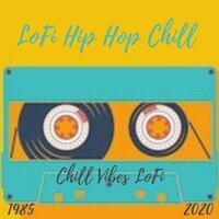 Chill Vibes LoFi - LoFi Hip Hop Chill