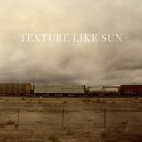That Evening - Texture Like Sun