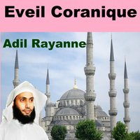Eveil coranique, pt. 8 - Adil Rayanne