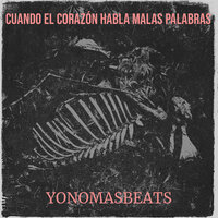 Sentimientos Sin Sentido - YoNoMásBeats