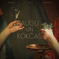 Augļi Un Kokčas - Kristjix & 艾维 & Desperado