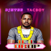 If I Drop - DJ Xtee & Tacboy