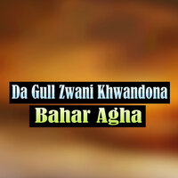 Da Kandahar La Jago Ghrono - Bahar Agha
