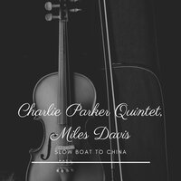 Chasin the Bird - Miles Davis & Charlie Parker Quintet