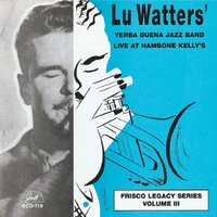 Original Dixieland One Step - Lu Watters & Lu Watters' Yerba Buena Jazz Band