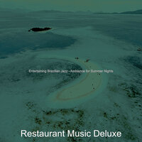Understated Music for Summertime - Restaurant Music Deluxe
