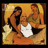 Táncolj Még - Pain