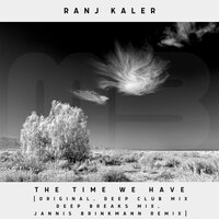 The Time We Have - Ranj Kaler & Jannis Brinkmann